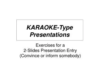 KARAOKE-Type Presentations