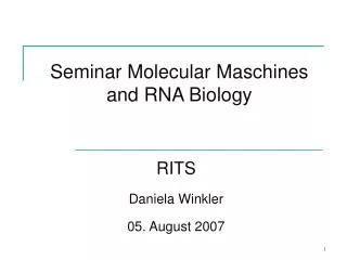 Seminar Molecular Maschines and RNA Biology