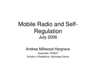 Mobile Radio and Self-Regulation July 2006