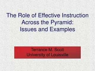 The Role of Effective Instruction Across the Pyramid: Issues and Examples