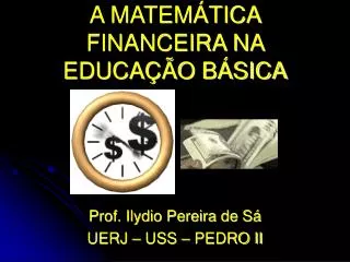 A MATEMÁTICA FINANCEIRA NA EDUCAÇÃO BÁSICA