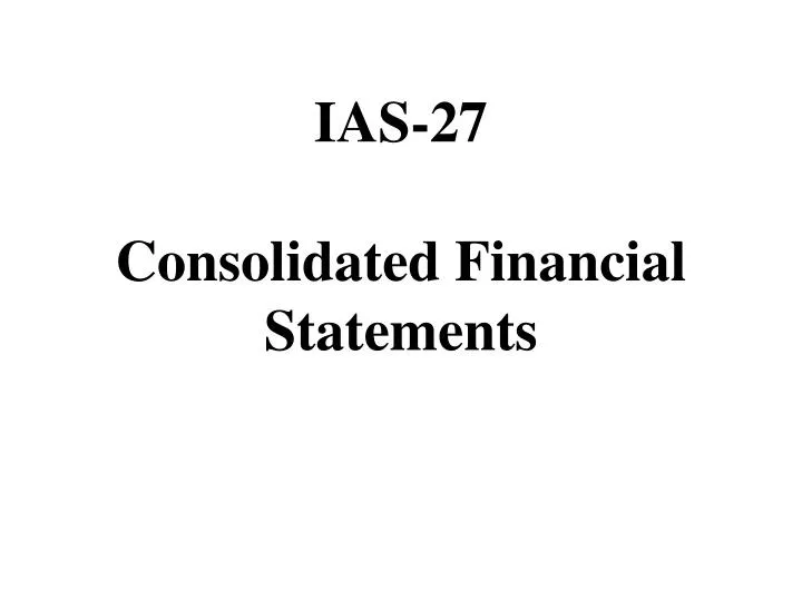 ias 27 consolidated financial statements