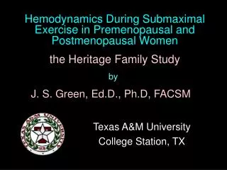 Hemodynamics During Submaximal Exercise in Premenopausal and Postmenopausal Women