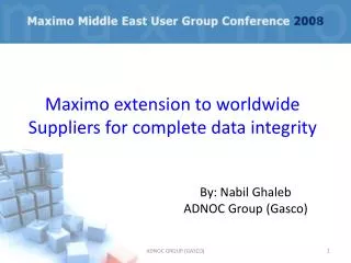 Maximo extension to worldwide Suppliers for complete data integrity