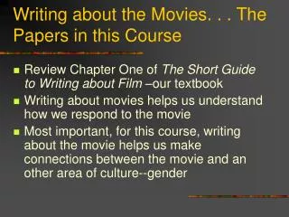 Writing about the Movies. . . The Papers in this Course