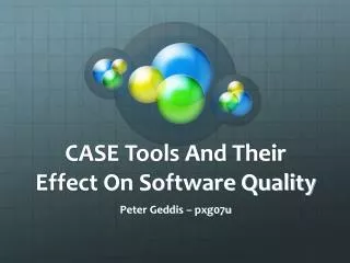 CASE Tools And Their Effect On Software Quality