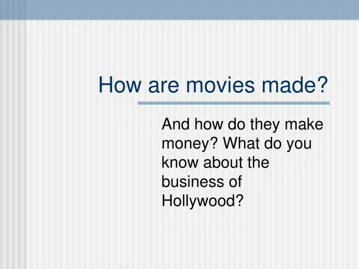 how are movies made