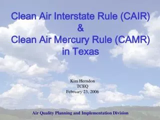 Clean Air Interstate Rule (CAIR) &amp; Clean Air Mercury Rule (CAMR) in Texas