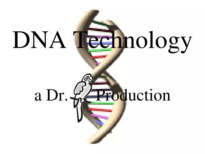 dna technology a dr production
