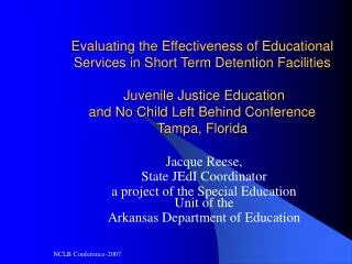 Jacque Reese, State JEdI Coordinator a project of the Special Education Unit of the Arkansas Department of Education