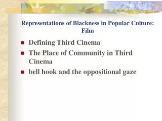 Representations of Blackness in Popular Culture: Film