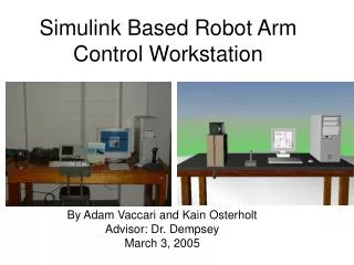 Simulink Based Robot Arm Control Workstation