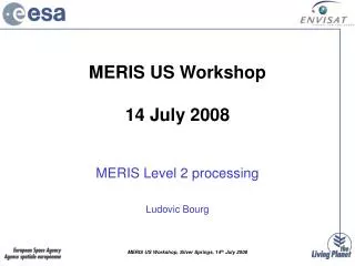 MERIS US Workshop 14 July 2008