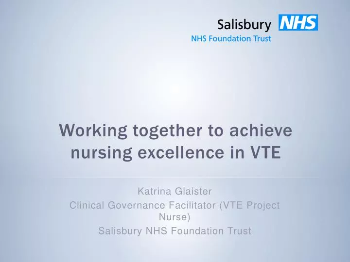 working together to achieve nursing excellence in vte