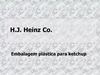 H.J. Heinz Co.