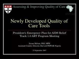 Assessing &amp; Improving Quality of Care Newly Developed Quality of Care Tools