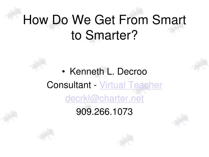 how do we get from smart to smarter