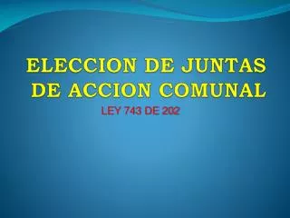 ELECCION DE JUNTAS DE ACCION COMUNAL