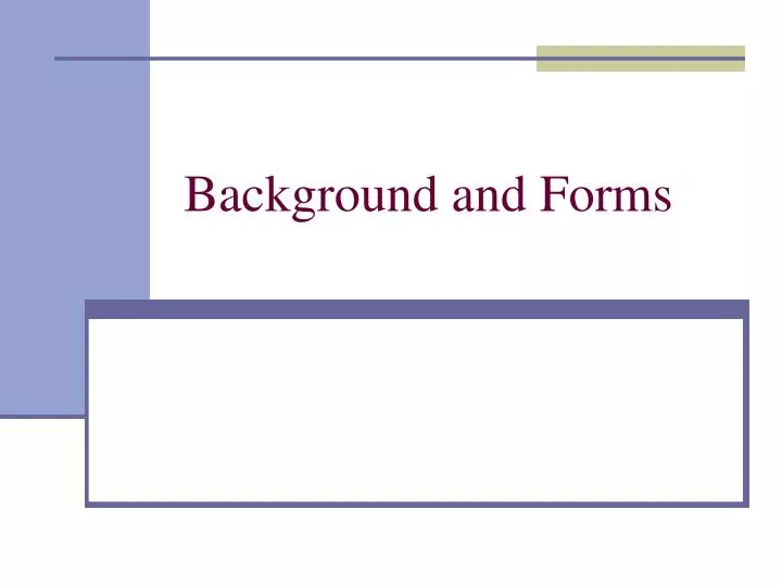 background and forms