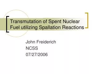Transmutation of Spent Nuclear Fuel utilizing Spallation Reactions
