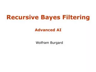Recursive Bayes Filtering Advanced AI