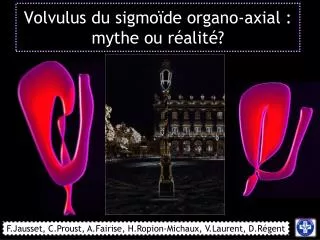 Volvulus du sigmoïde organo-axial : mythe ou réalité?