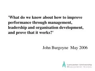 'What do we know about how to improve performance through management, leadership and organisation development, and prove