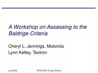 A Workshop on Assessing to the Baldrige Criteria