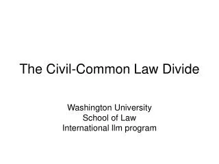 The Civil-Common Law Divide