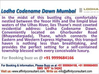 Lodha Group Codename Dawn Thane Mumbai projects @ 0999968416