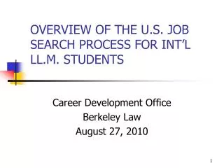 OVERVIEW OF THE U.S. JOB SEARCH PROCESS FOR INT’L LL.M. STUDENTS
