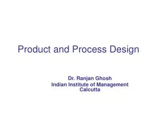 Product and Process Design