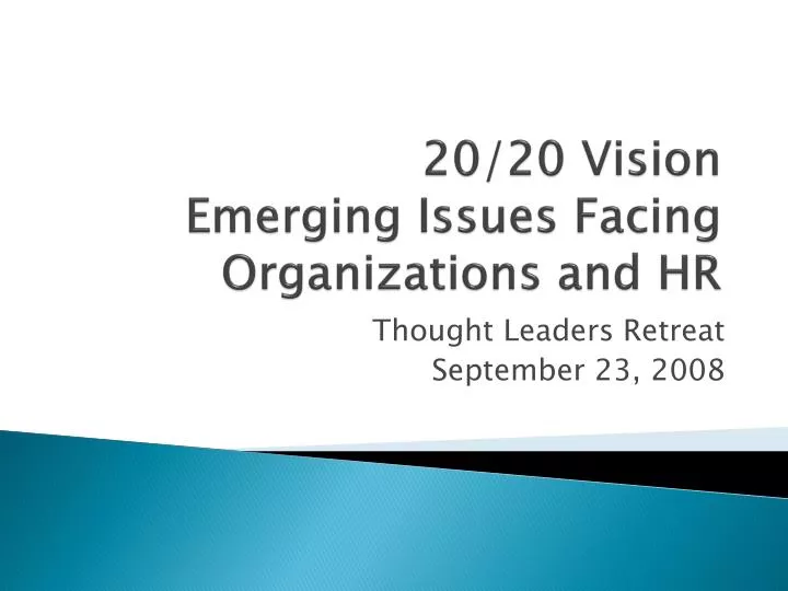 20 20 vision emerging issues facing organizations and hr