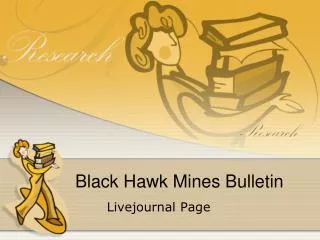 Black Hawk Mines Bulletin Livejournal Page