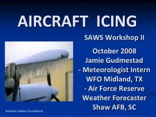 SAWS Workshop II October 2008 Jamie Gudmestad - Meteorologist Intern WFO Midland, TX - Air Force Reserve Weather Forecas