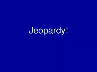 jeopardy