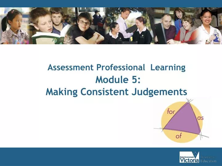 assessment professional learning module 5 making consistent judgements