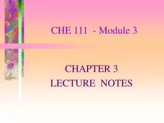 CHE 111 - Module 3