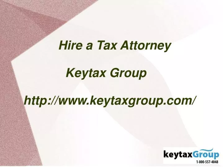 hire a tax attorney keytax group http www keytaxgroup com