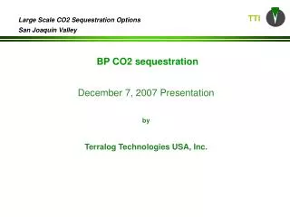December 7, 2007 Presentation by Terralog Technologies USA, Inc.