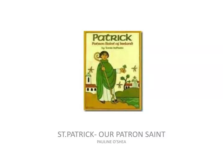 st patrick our patron saint pauline o shea