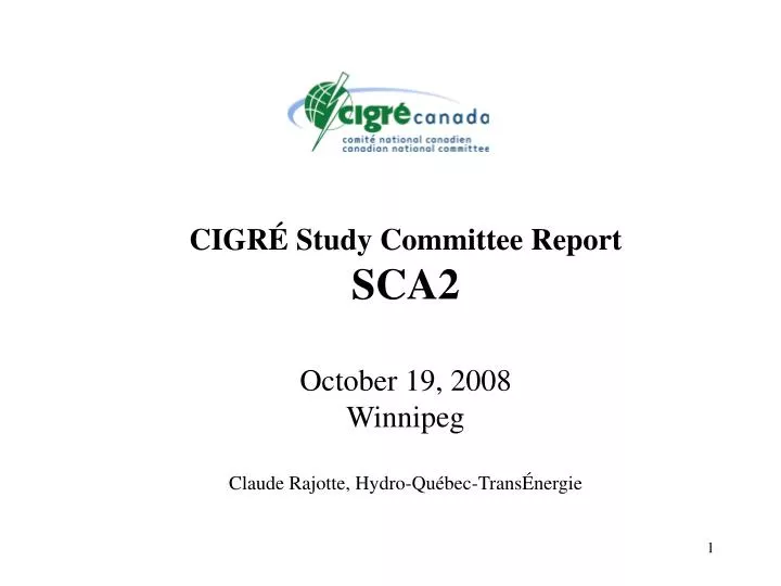 cigr study committee report sca2 october 19 2008 winnipeg claude rajotte hydro qu bec trans nergie
