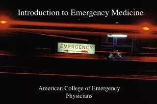 Introduction to Emergency Medicine