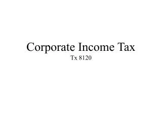 Corporate Income Tax Tx 8120