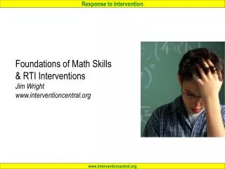 Foundations of Math Skills &amp; RTI Interventions Jim Wright www.interventioncentral.org