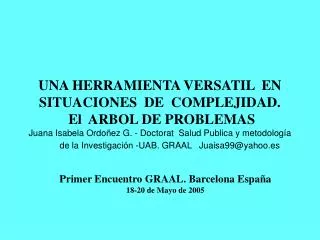 Primer Encuentro GRAAL. Barcelona España 18-20 de Mayo de 2005