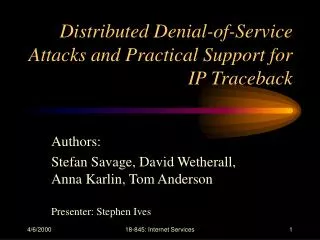 Distributed Denial-of-Service Attacks and Practical Support for IP Traceback