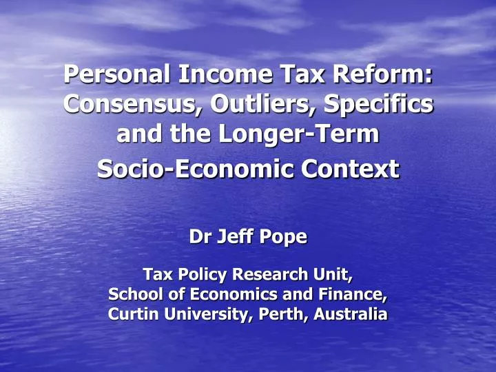 personal income tax reform consensus outliers specifics and the longer term socio economic context