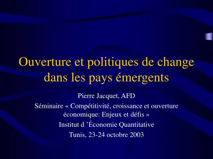 ouverture et politiques de change dans les pays mergents