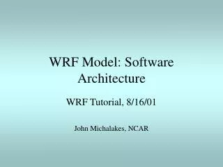WRF Model: Software Architecture